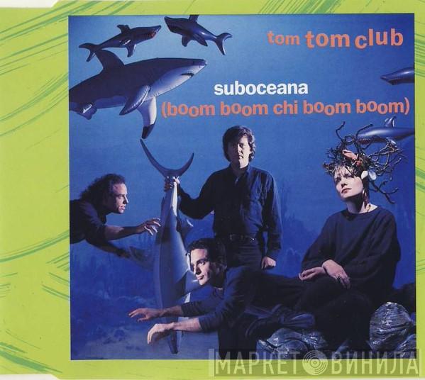 Tom Tom Club - Suboceana (Boom Boom Chi Boom Boom)