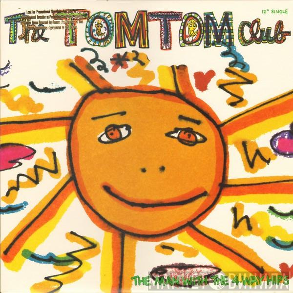 Tom Tom Club - The Man With The 4-Way Hips