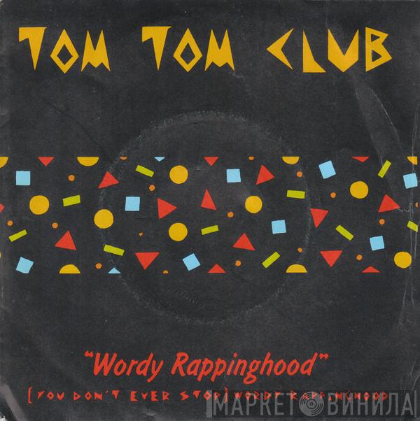  Tom Tom Club  - Wordy Rappinghood