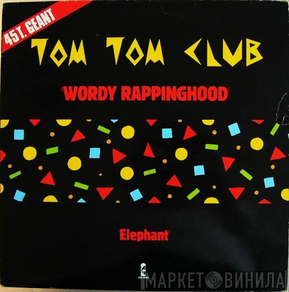  Tom Tom Club  - Wordy Rappinghood