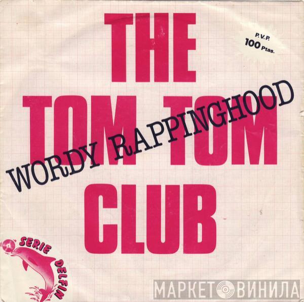  Tom Tom Club  - Wordy Rappinghood
