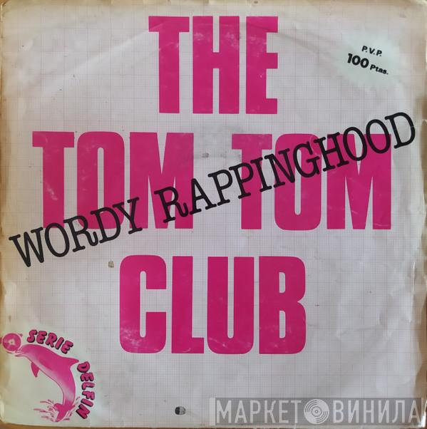  Tom Tom Club  - Wordy Rappinghood