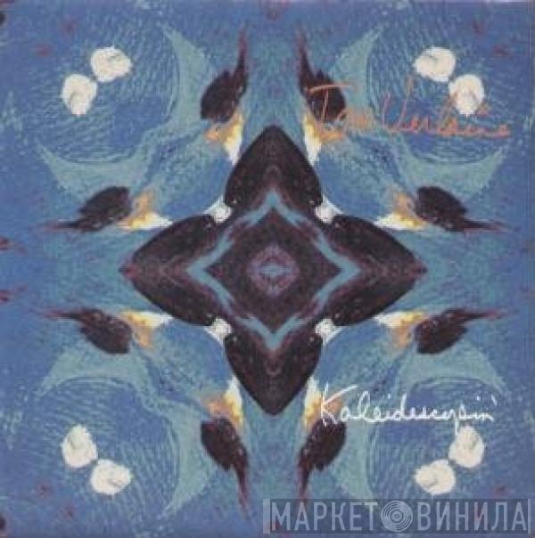 Tom Verlaine - Kaleidescopin'