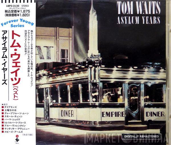  Tom Waits  - Asylum Years