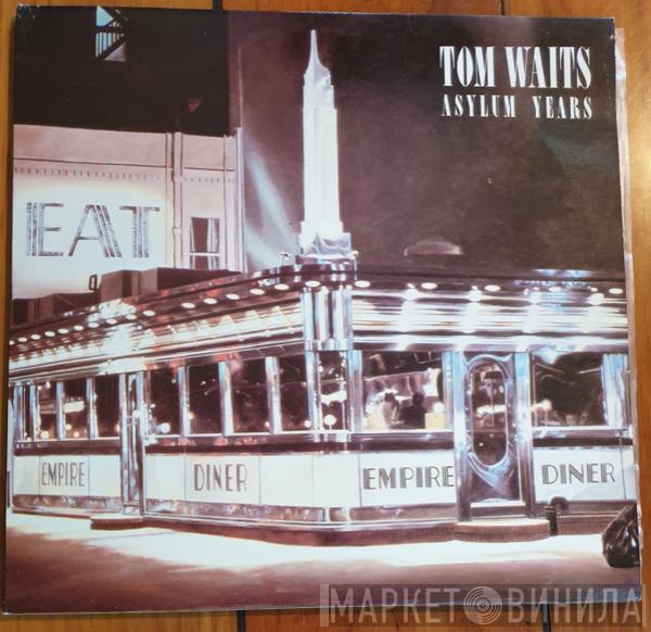  Tom Waits  - Asylum Years