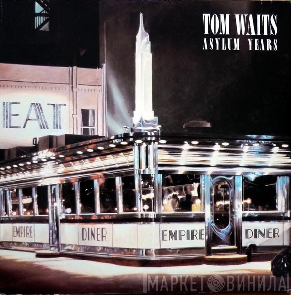  Tom Waits  - Asylum Years