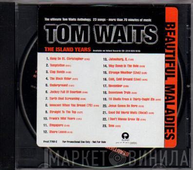 Tom Waits - Beautiful Maladies - The Island Years
