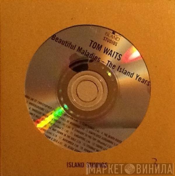 Tom Waits - Beautiful Maladies - The Island Years