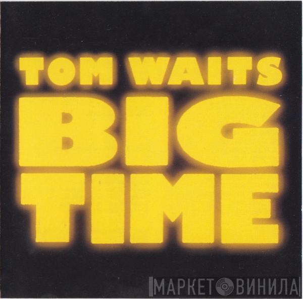  Tom Waits  - Big Time