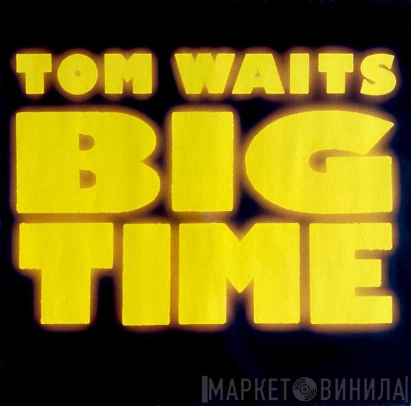  Tom Waits  - Big Time