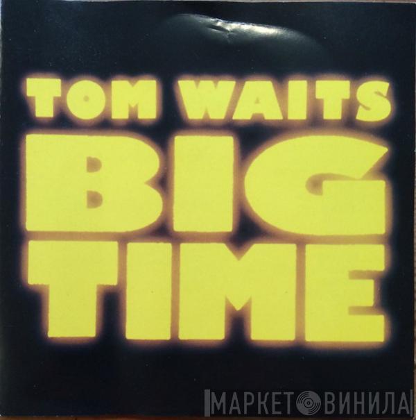  Tom Waits  - Big Time