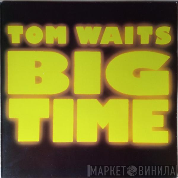  Tom Waits  - Big Time