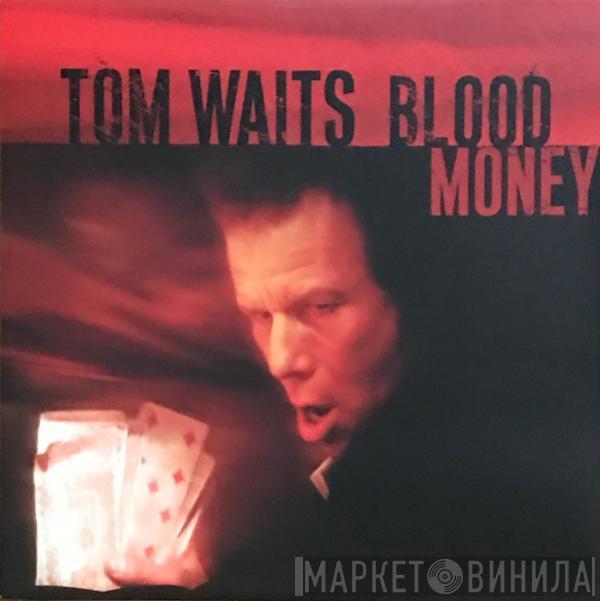  Tom Waits  - Blood Money