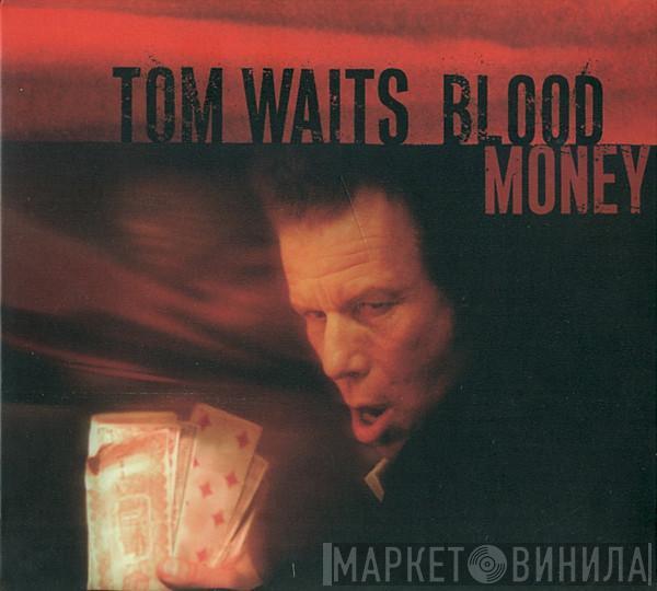  Tom Waits  - Blood Money