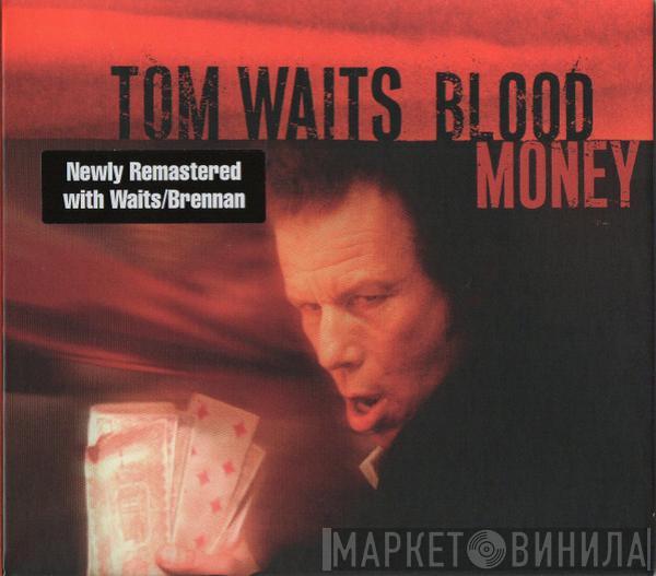  Tom Waits  - Blood Money