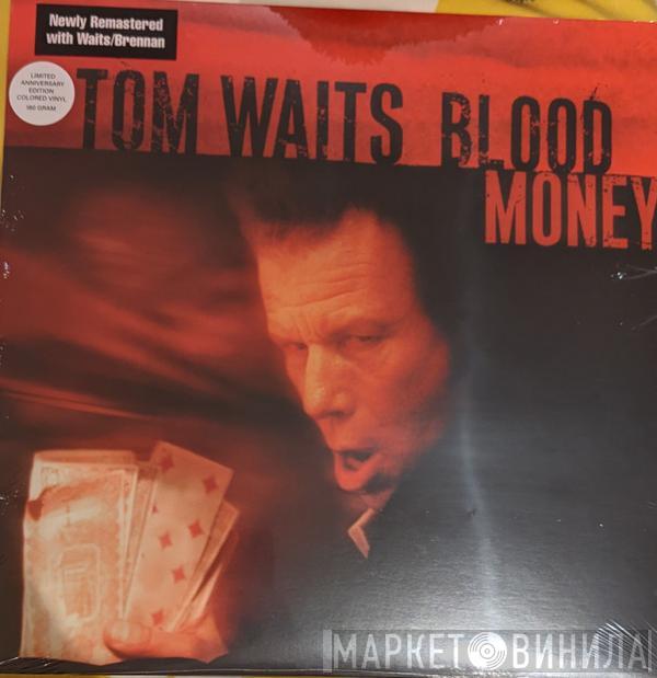  Tom Waits  - Blood Money