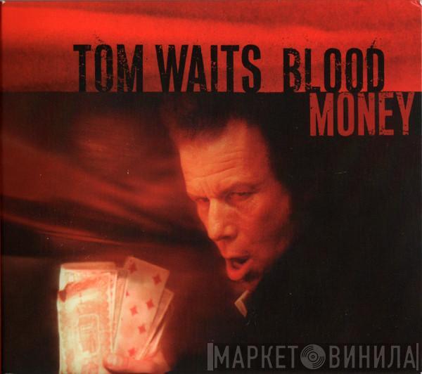 Tom Waits - Blood Money