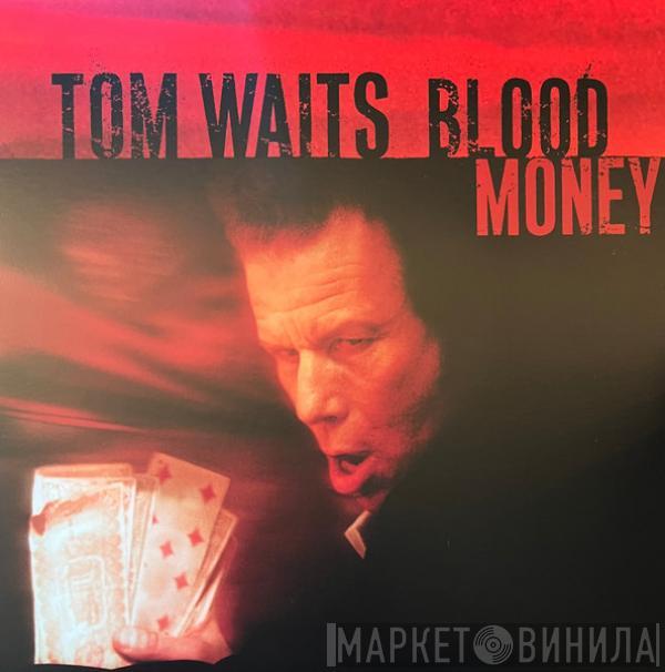 Tom Waits - Blood Money