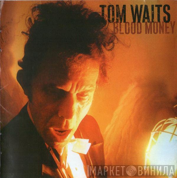  Tom Waits  - Blood Money