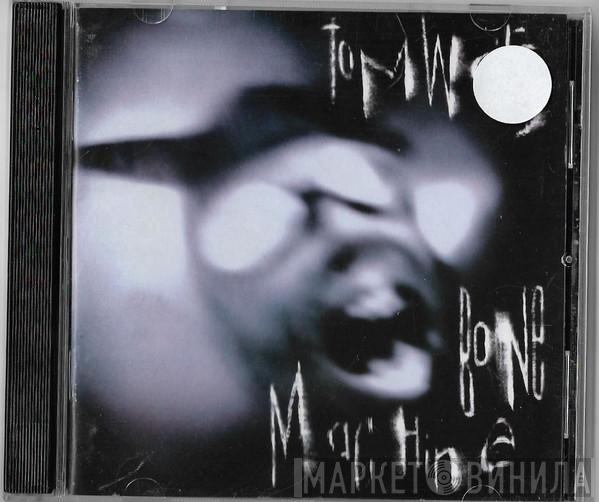  Tom Waits  - Bone Machine