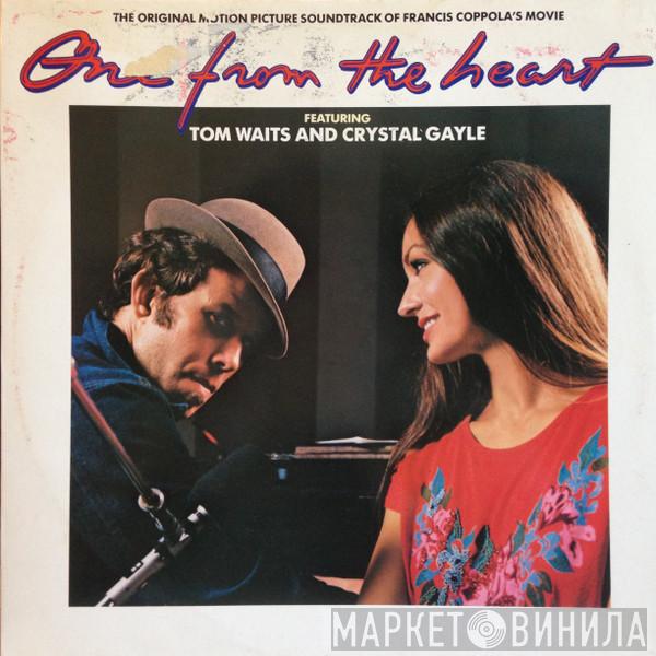 Tom Waits, Crystal Gayle - One From The Heart - The Original Motion Picture Soundtrack Of Francis Coppola's Movie