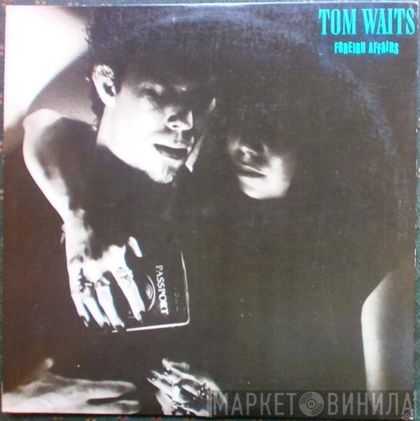  Tom Waits  - Foreign Affairs