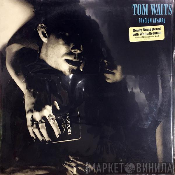  Tom Waits  - Foreign Affairs