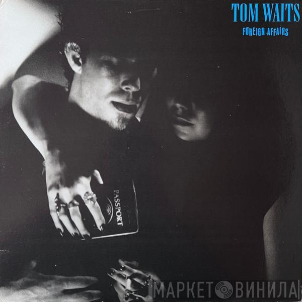  Tom Waits  - Foreign Affairs