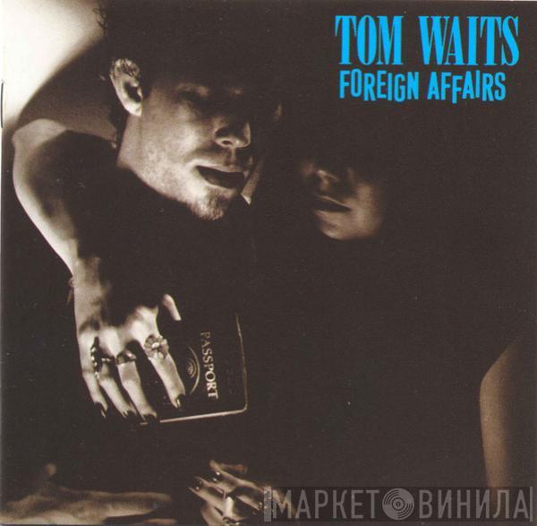  Tom Waits  - Foreign Affairs
