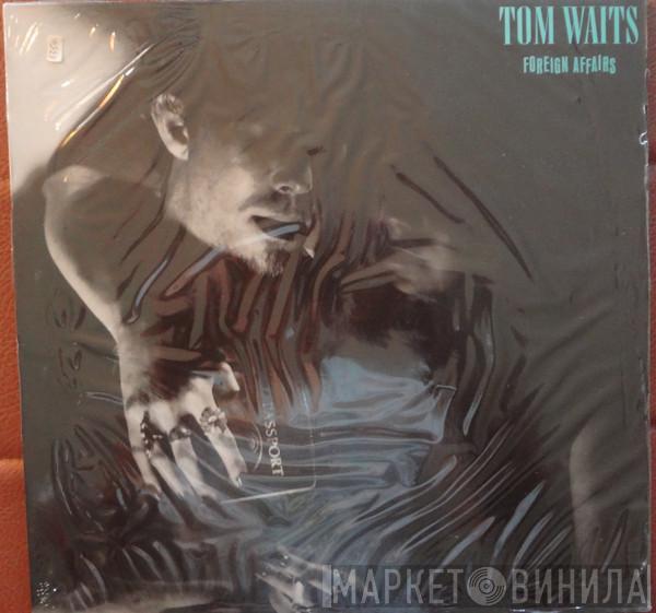  Tom Waits  - Foreign Affairs