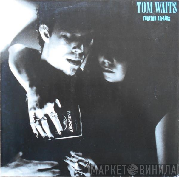  Tom Waits  - Foreign Affairs