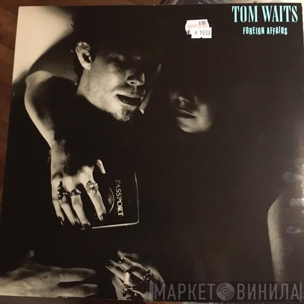  Tom Waits  - Foreign Affairs