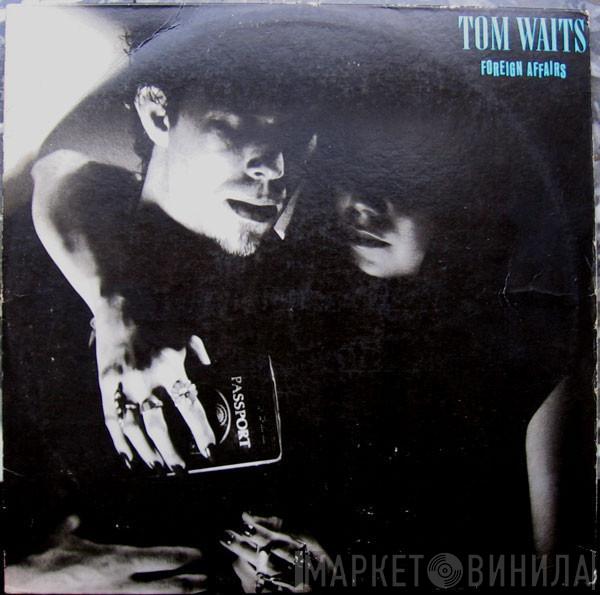  Tom Waits  - Foreign Affairs
