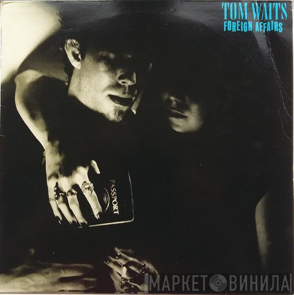 Tom Waits - Foreign Affairs
