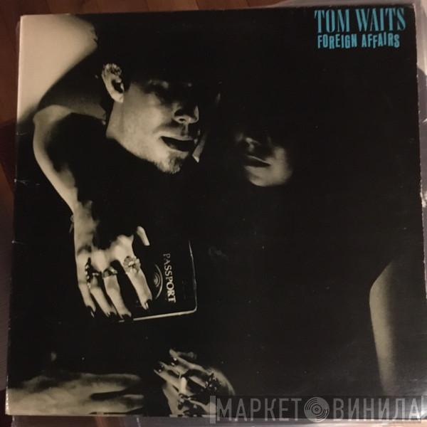  Tom Waits  - Foreign Affairs