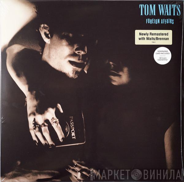 Tom Waits - Foreign Affairs