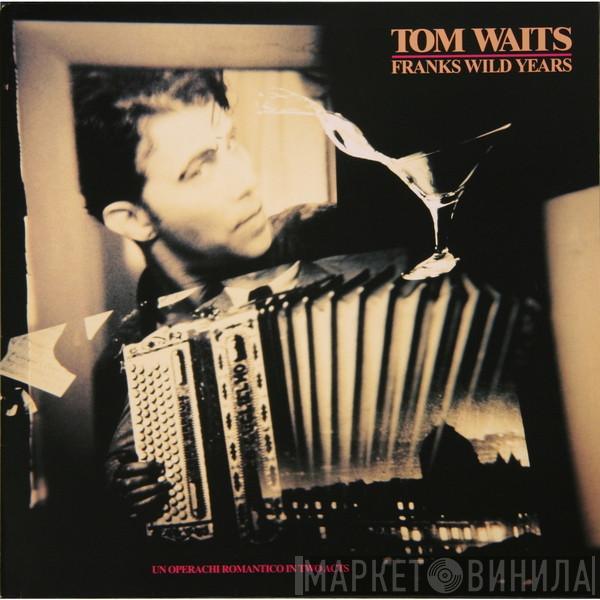  Tom Waits  - Franks Wild Years