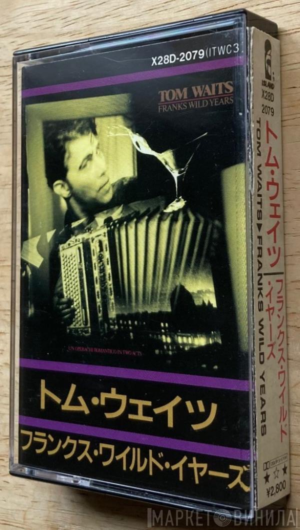  Tom Waits  - Franks Wild Years