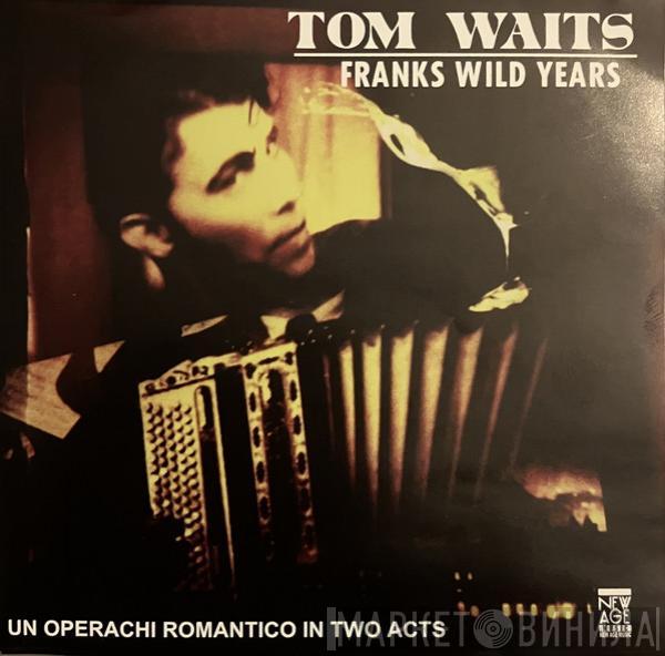  Tom Waits  - Franks Wild Years