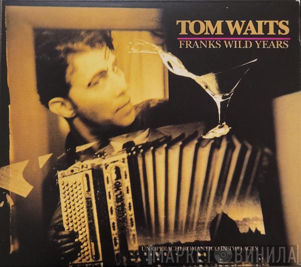  Tom Waits  - Franks Wild Years