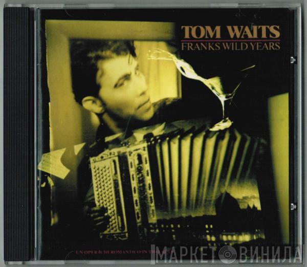  Tom Waits  - Franks Wild Years