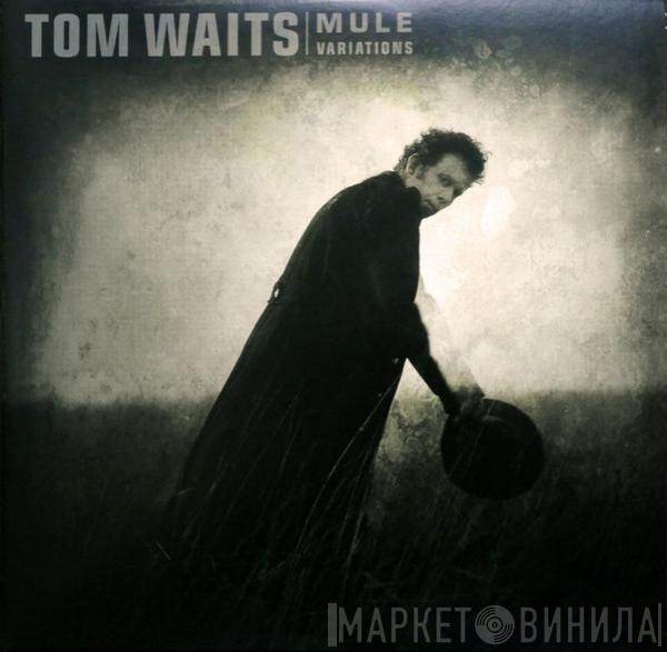  Tom Waits  - Mule Variations