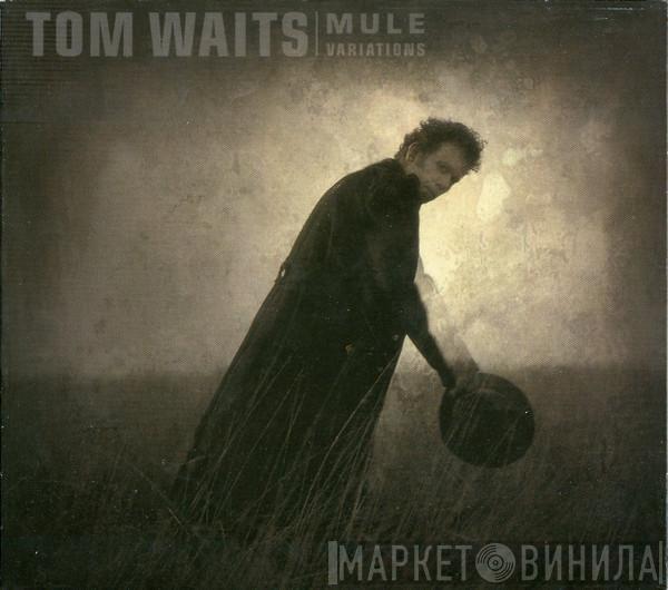  Tom Waits  - Mule Variations
