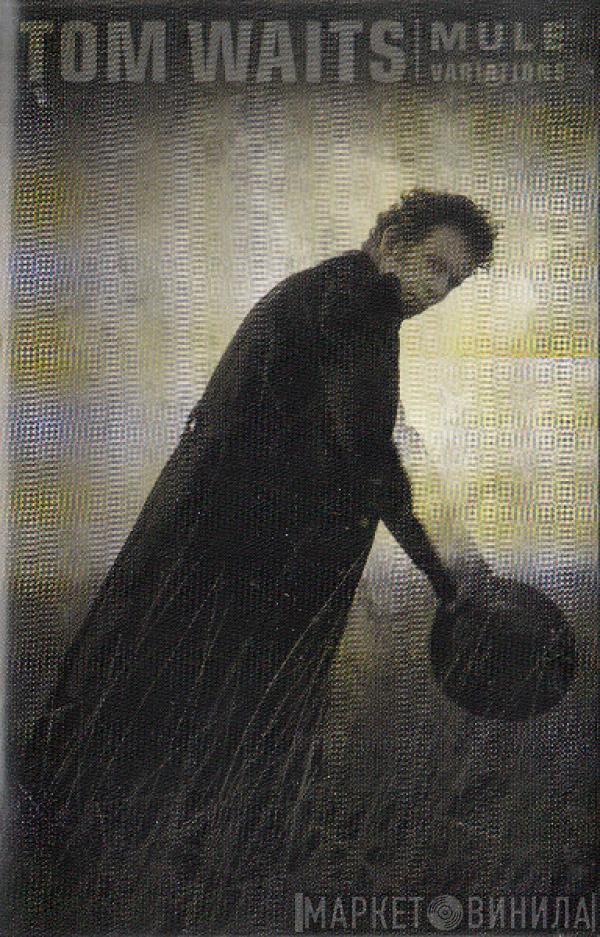  Tom Waits  - Mule Variations