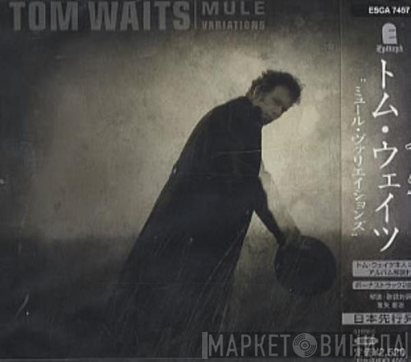  Tom Waits  - Mule Variations