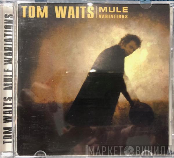  Tom Waits  - Mule Variations