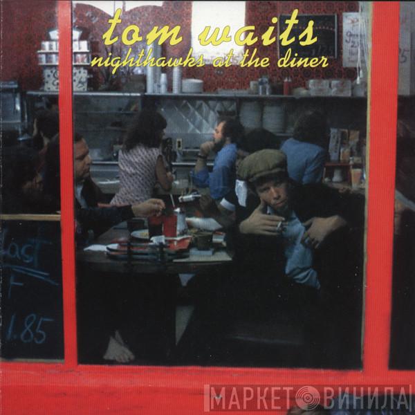  Tom Waits  - Nighthawks At The Diner