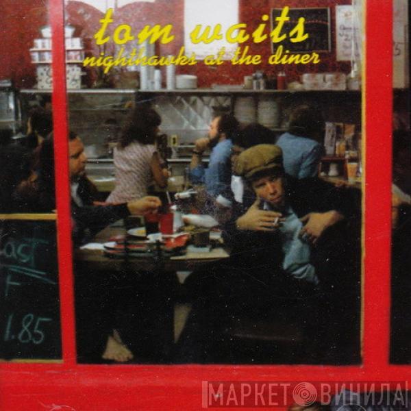  Tom Waits  - Nighthawks At The Diner