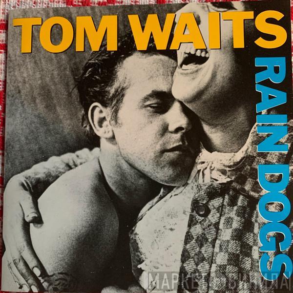  Tom Waits  - Rain Dogs