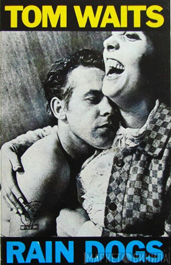  Tom Waits  - Rain Dogs